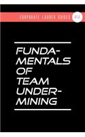 Fundamentals Of Team Undermining