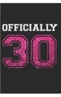 Officially 30: Happy 30 Years 30th Birthday 1989 Birthday Celebration Writing Journal Gift - Girly Milestone Memory Diary Logbook for Adults Boys Girls - Party Dec