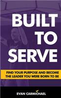 Built to Serve