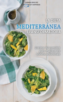 La dieta mediterránea transformadora