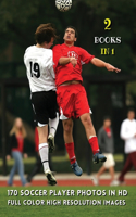 [ 2 Books in 1 ] - 170 Soccer Player Photos in HD - Full Color High Resolution Images: This Book Includes 2 Photo Albums - Male And Female Athletes - Discover The Best Football Pictures - Hardback Version - English Language Edition