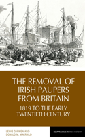 Removal of Irish Paupers from Britain from 1819 to the Early Twentieth Century