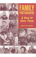 Family Photographs and How to Date Them