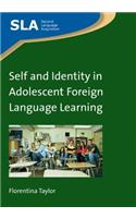 Self and Identity in Adolescent Foreign Language Learning: (70 Second Language Acquisition)