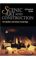 Scenic Art and Construction: A Practical Guide