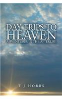 Day Trips to Heaven
