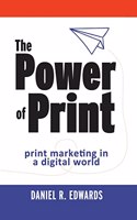 Power of Print: print marketing in a digital world