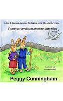 Conejos Verdaderamente ExtraÃ±os Libro 3: Gansos Gigantes Fantasma En La Muralla Curveada