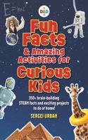 Fun Facts & Amazing Activities for Curious Kids (the Dad Lab)