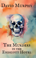 Murders in the Endicott Hotel