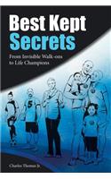 Best Kept Secrets: From Invisible Walk-Ons to Life Champions