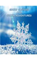 Snow Castles and Other Adventures: Children's Stories