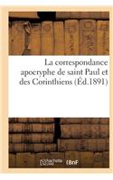 La Correspondance Apocryphe de Saint Paul Et Des Corinthiens: (Religion)
