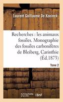 Recherches Sur Les Animaux Fossiles. Monographie Des Fossiles Carbonifères Tome 2