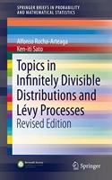 Topics in Infinitely Divisible Distributions and Levy Processes, Revised Edition