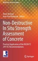 Non-Destructive in Situ Strength Assessment of Concrete