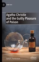 Agatha Christie and the Guilty Pleasure of Poison