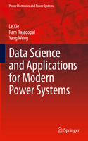 Data Science and Applications for Modern Power Systems