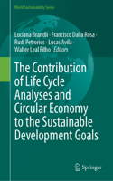 The Contribution of Life Cycle Analyses and Circular Economy to the Sustainable Development Goals