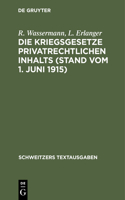 Die Kriegsgesetze Privatrechtlichen Inhalts (Stand Vom 1. Juni 1915)