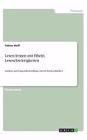 Lesen lernen mit Fibeln. Leseschwierigkeiten