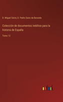 Colección de documentos inéditos para la historia de España