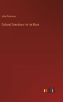 Cultural Directions for the Rose