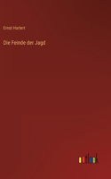 Die Feinde der Jagd
