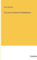 Lives of Eminent Philadelphians