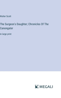 Surgeon's Daughter; Chronicles Of The Canongater