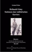 Hellmuth Felmy. Stationen Einer Militarischen Karriere: Suez Front - Reichswehr - Luftflotte II - Sonderverband F - LXVIII. Armeekorps in Griechenland - Nurnberger Prozess