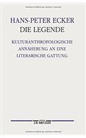 Die Legende: Kulturanthropologische Annäherung an Eine Literarische Gattung. Germanistische Abhandlungen, Band 76