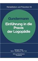 Einführung in Die PRAXIS Der Logopädie