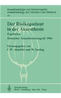 Der Risikopatient in Der Anaesthesie: Ergebnisse Deutscher Anaesthesiekongreß 1984
