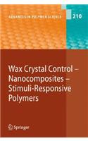 Wax Crystal Control, Nanocomposites, Stimuli-Responsive Polymers
