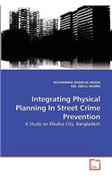 Integrating Physical Planning In Street Crime Prevention