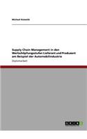 Supply Chain Management in den Wertschöpfungsstufen Lieferant und Produzent am Beispiel der Automobilindustrie