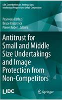 Antitrust for Small and Middle Size Undertakings and Image Protection from Non-Competitors