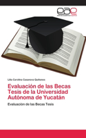 Evaluación de las Becas Tesis de la Universidad Autónoma de Yucatán