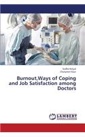 Burnout, Ways of Coping and Job Satisfaction Among Doctors
