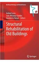 Structural Rehabilitation of Old Buildings