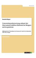 Unternehmensbewertung anhand der Discounted-Cashflow-Methode bei Mergers and Acquisitions
