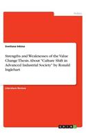 Strengths and Weaknesses of the Value Change Thesis. About 