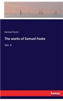The works of Samuel Foote: Vol. II(English)