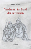 Verdammt im Land der Partisanen