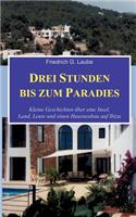 Drei Stunden Bis Zum Paradies
