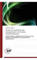 Étude de Stabilité Des Écoulements de Fluides Rhéofluidifiants