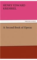 A Second Book of Operas