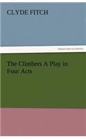 The Climbers a Play in Four Acts: (English)