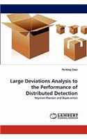 Large Deviations Analysis to the Performance of Distributed Detection